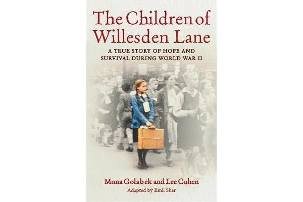 The Children of Willesden Lane - A True Story of Hope and Survival During World War II