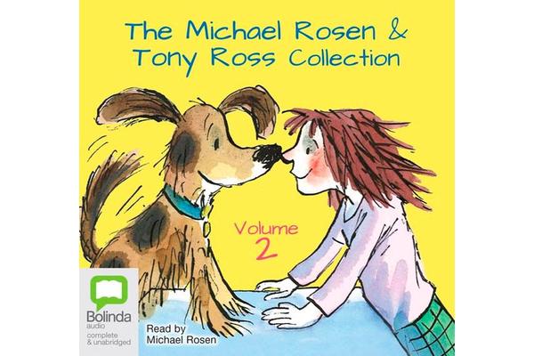 The Michael Rosen & Tony Ross Collection Volume 2