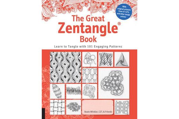 The Great Zentangle Book - Learn to Tangle with 101 Favorite Patterns