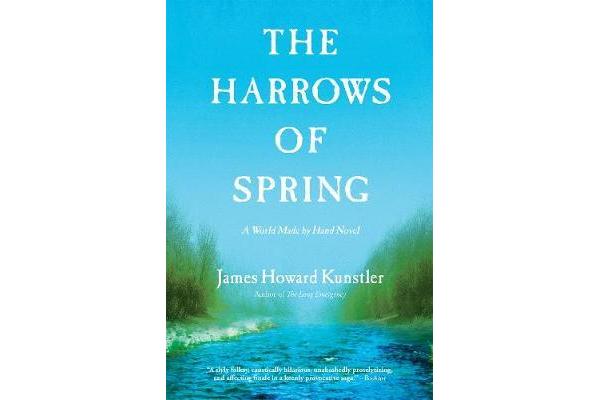 The Harrows of Spring - A World Made by Hand Novel