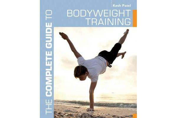 The Complete Guide to Bodyweight Training