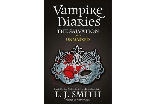 The Vampire Diaries: The Salvation: Unmasked - Book 13