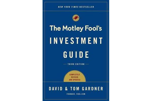 The Motley Fool Investment Guide - How the Fools Beat Wall Street's Wise Men and How You Can Too