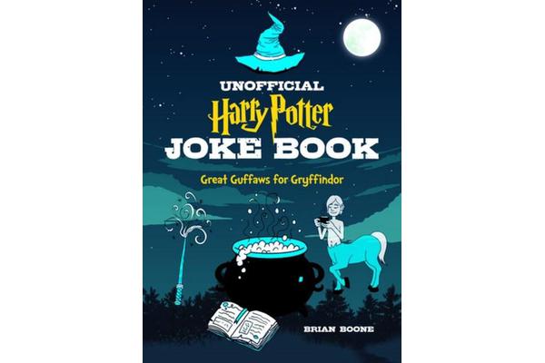 The Unofficial Harry Potter Joke Book - Great Guffaws for Gryffindor