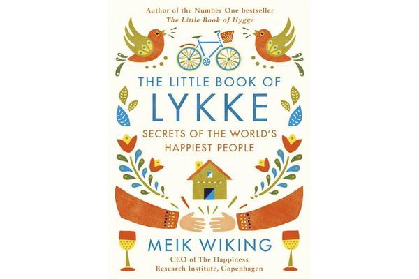 The Little Book of Lykke - The Danish Search for the World's Happiest People