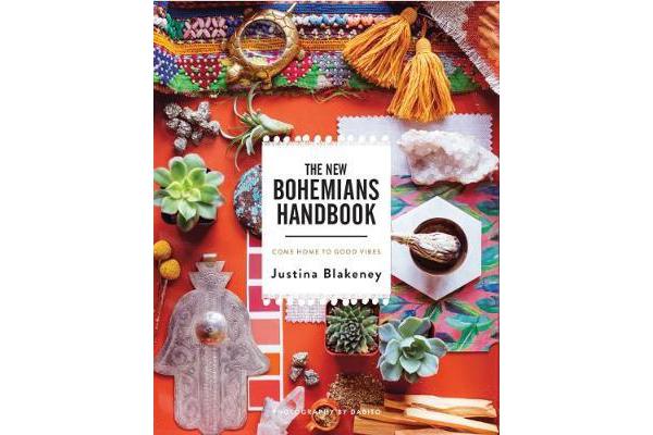 The New Bohemians Handbook - Come Home to Good Vibes