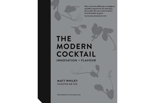 The Modern Cocktail - Innovation + Flavour