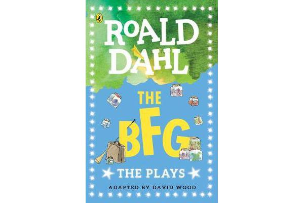 The BFG - The Plays