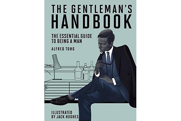 The Gentleman's Handbook - The Essential Guide to Being a Man