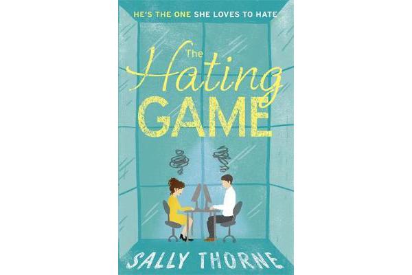 The Hating Game - 'Warm, witty and wise' The Daily Mail