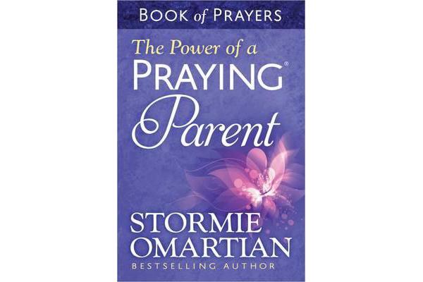 The Power of a Praying Parent Book of Prayers