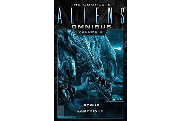 The Complete Aliens Omnibus, Volume 3 - Rogue, Labyrinth