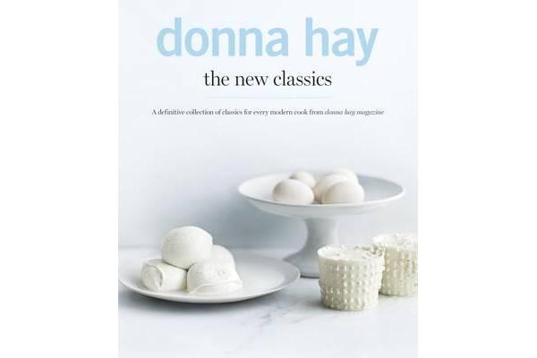 The New Classics - A Definitive Collection of Classics for Every Modern Cook