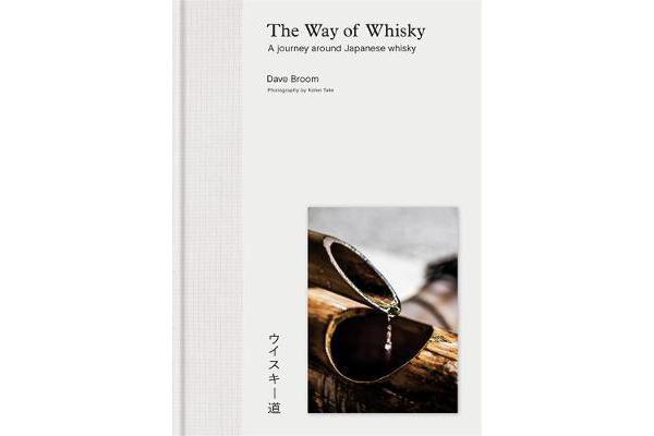 The Way of Whisky - A Journey Around Japanese Whisky