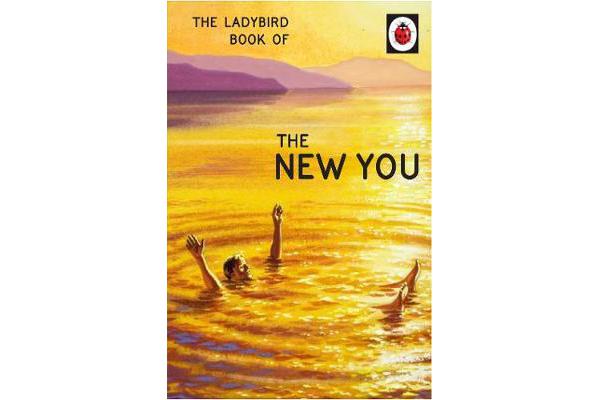 The Ladybird Book of The New You (Ladybird for Grown-Ups)