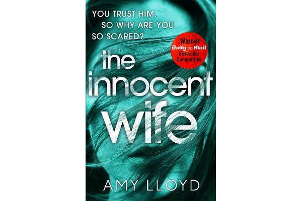 The Innocent Wife - The breakout psychological thriller of 2018, tipped by Lee Child and Peter James