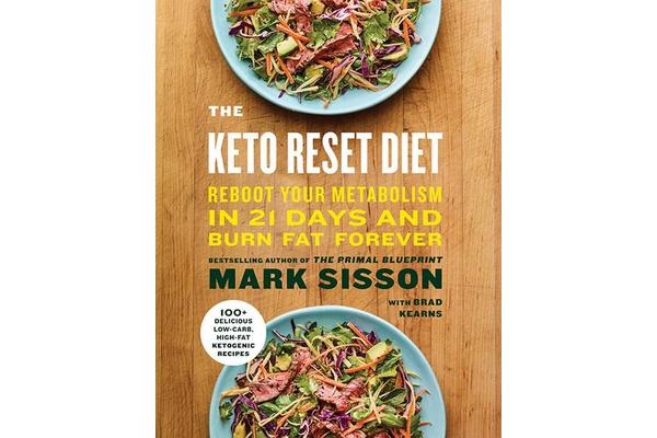 The Keto Reset Diet - Reboot Your Metabolism in 21 Days and Burn Fat Forever