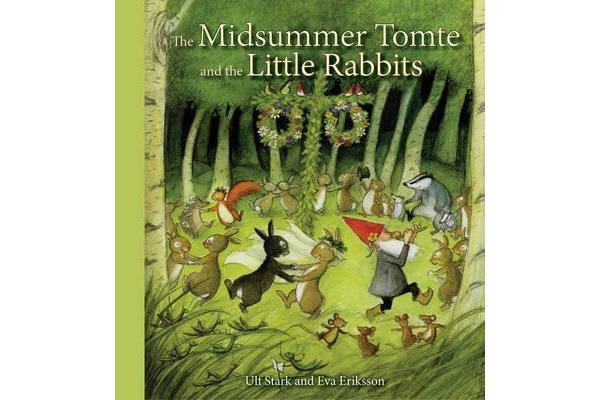 The Midsummer Tomte and the Little Rabbits - A Day-by-day Summer Story in Twenty-one Short Chapters