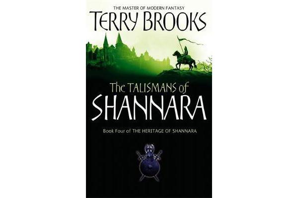 The Talismans Of Shannara - The Heritage of Shannara, book 4