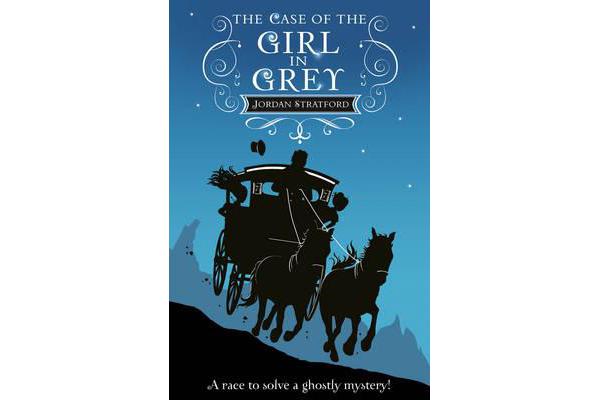 The Case of the Girl in Grey - The Wollstonecraft Detective Agency