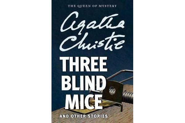 Three Blind Mice and Other Stories