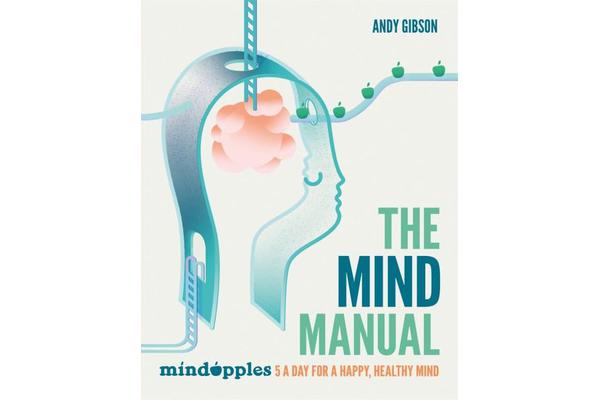 The Mind Manual - Mindapples 5 a Day for a Happy, Healthy Mind