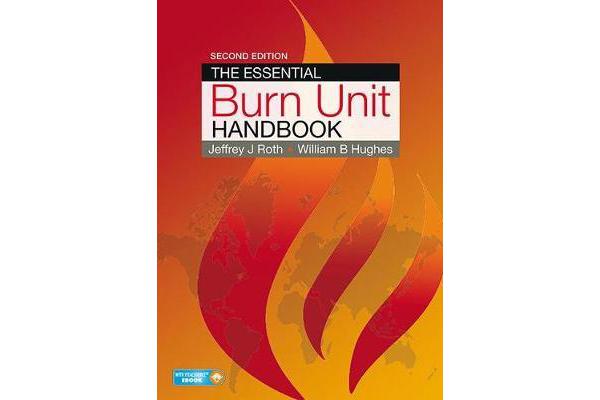 The Essential Burn Unit Handbook