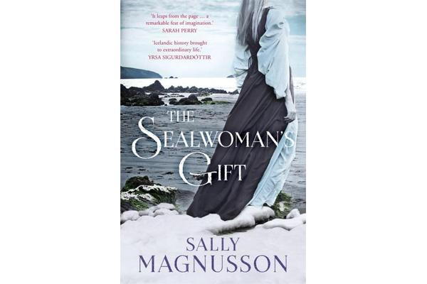 The Sealwoman's Gift - the extraordinary book club novel of 17th century Iceland