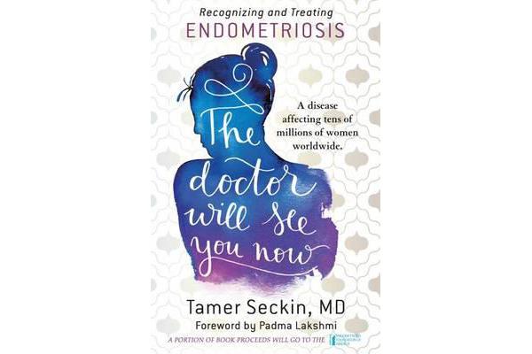 The Doctor Will See You Now - Recognizing and Treating Endometriosis