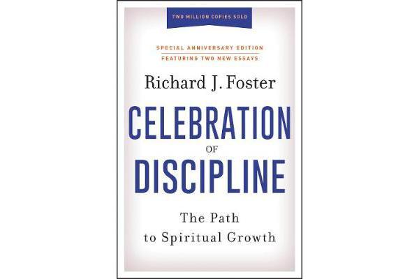 The Celebration Of Discipline, Special Anniversary Edition - The Path To Spiritual Growth