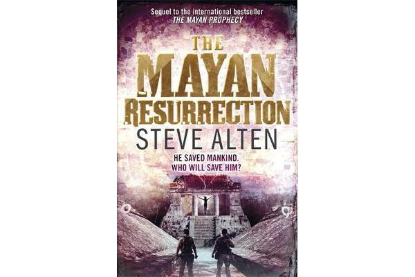 The Mayan Resurrection - Book Two of The Mayan Trilogy