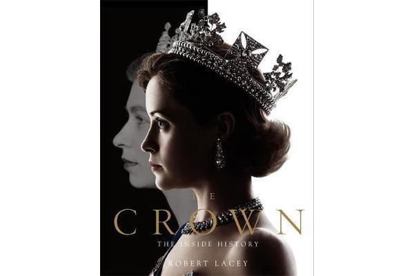 The Crown - The official book of the hit Netflix series