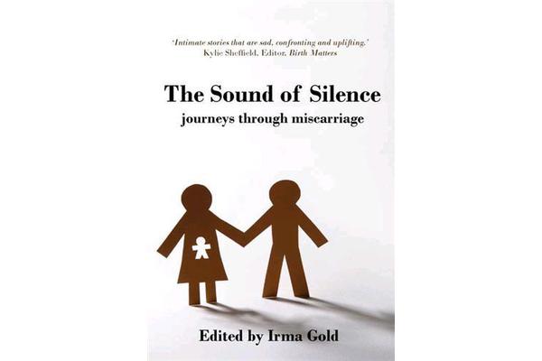 The Sound of Silence - Journeys Through Miscarriage