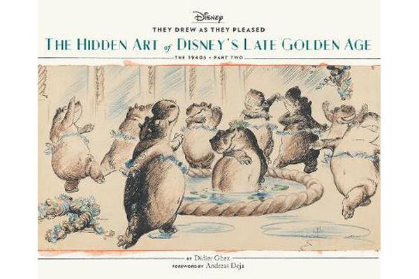 They Drew as They Pleased Vol. 3 - The Hidden Art of Disney's Late Golden Age (The 1940s - Part Two)