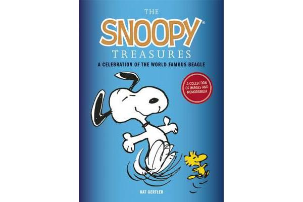 The Snoopy Treasures - An Illustrated Celebration of the World Famous Beagle