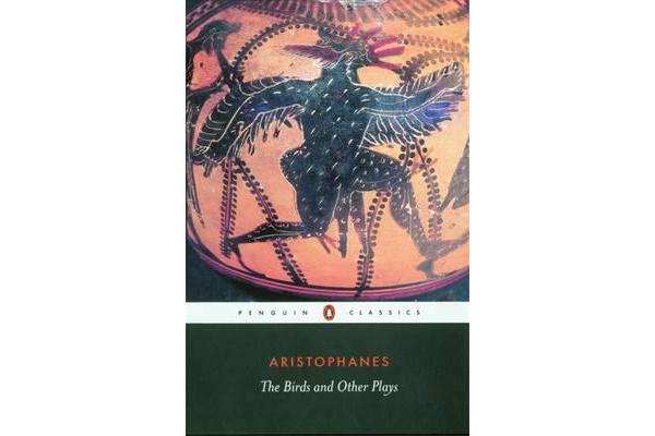 The Birds and Other Plays