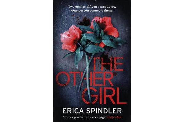 The Other Girl - Two crimes, fifteen years apart. One person connects them.