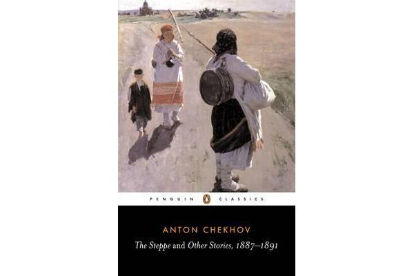 The Steppe and Other Stories, 1887-91