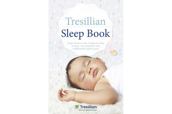 The Tresillian Sleep Book - Expert advice on how to help your baby to sleep - from Australia's most trusted parent support organisation