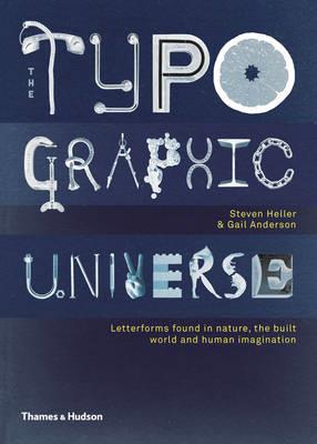 The Typographic Universe: Letterforms Found in Nature, the Built World and Human Imagination