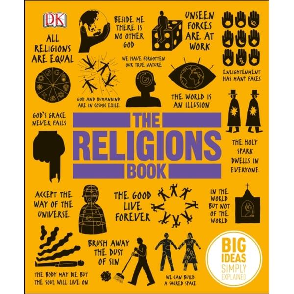 The Religions Book : Big Ideas Simply Explained