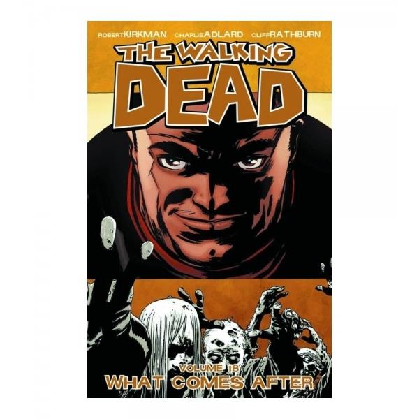 The Walking Dead Volume 18 - What Comes After