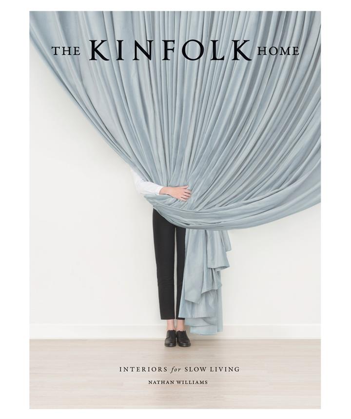 The Kinfolk Home Book by Nathan Williams