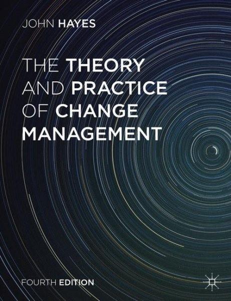 The Theory and Practice of Change Management