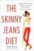 The Skinny Jeans Diet: Change Your Thinking; Change Your