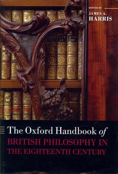 The Oxford Handbook of British Philosophy in the Eighteenth Centu