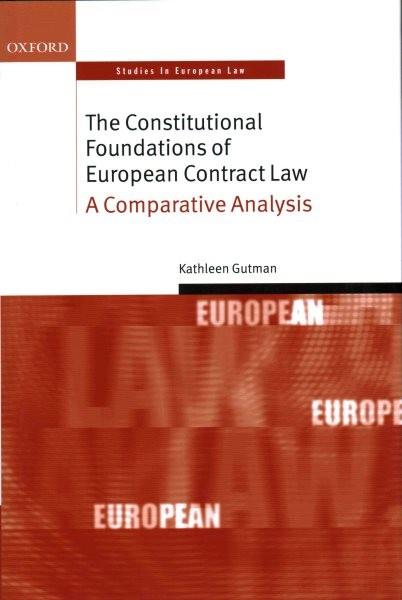 The Constitutional Foundations of European Contract Law