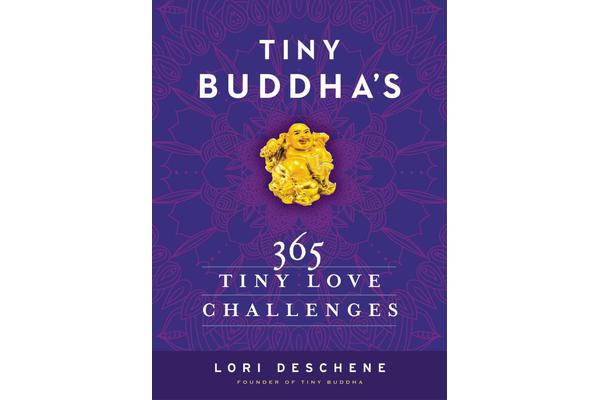 Tiny Buddha's 365 Tiny Love Challenges