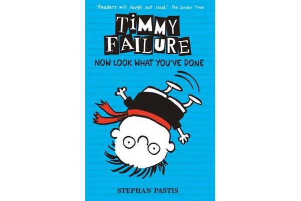 Timmy Failure - Now Look What You've Done