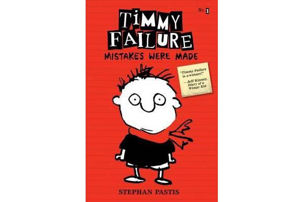 Timmy Failure Book 1 - Mistakes Were Made